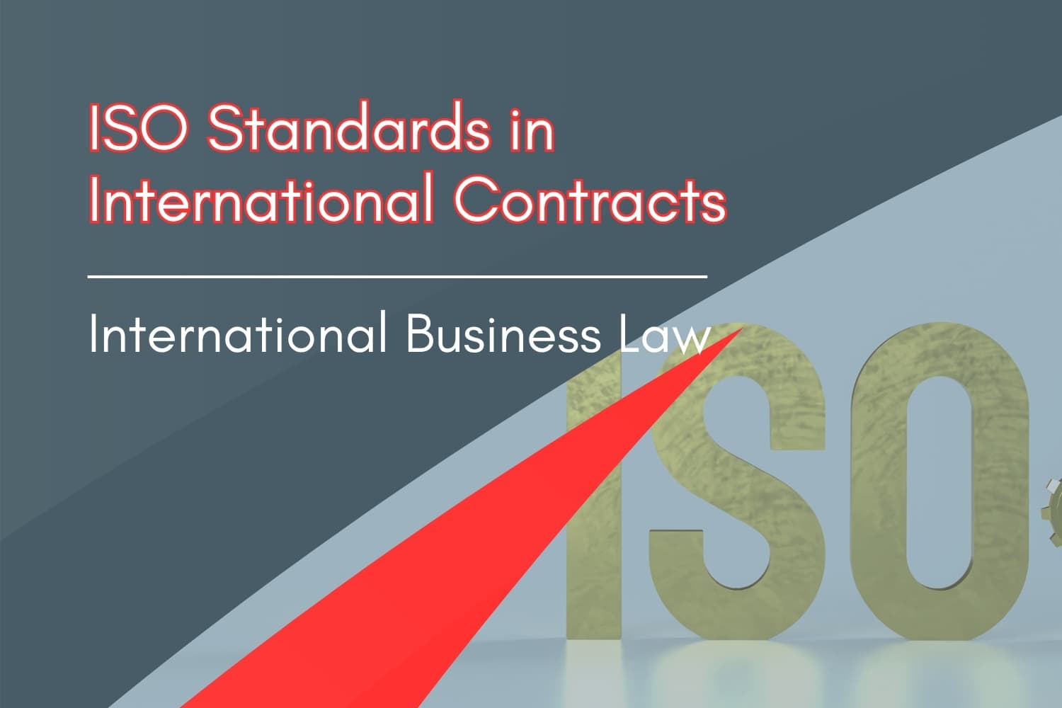 Can ISO standards be referenced in international business contracts?